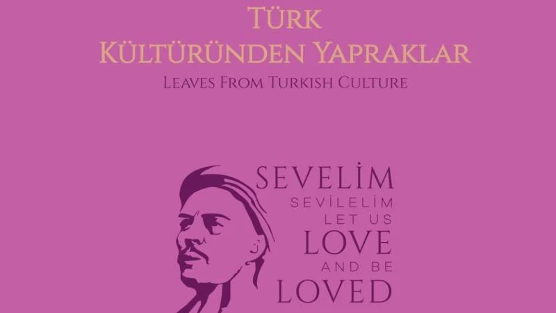 Yunus Emre Enstitüsü’nden ‘Türk Kültüründen Yapraklar’ ajandası