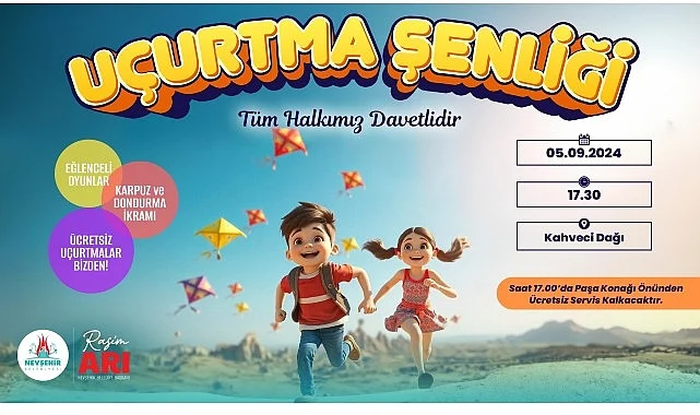 Nevşehir Belediyesi tarafından 5 Eylül 2024 Perşembe günü, Kahveci Dağı’nda Uçurtma Şenliği düzenlenecek.