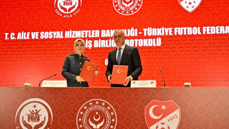 Aile ve Sosyal Hizmetler Bakanlığı ile TFF arasında işbirliği protokolü imzalandı
