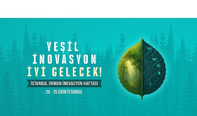 Dünya Ormancılığının Geleceği İstanbul’da Konuşulacak