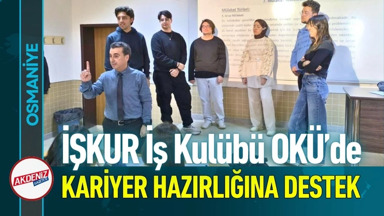 OKÜ’de Öğrencilere İŞKUR Desteği Eğitimi
