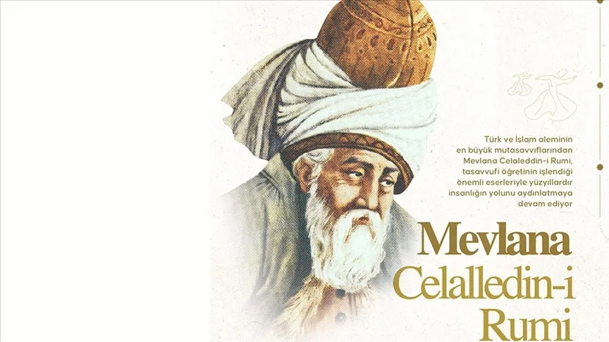 Ölümünü ilahi aşkına kavuştuğu “düğün” sayan Mevlana, vefatının 752. yılında anılıyor
