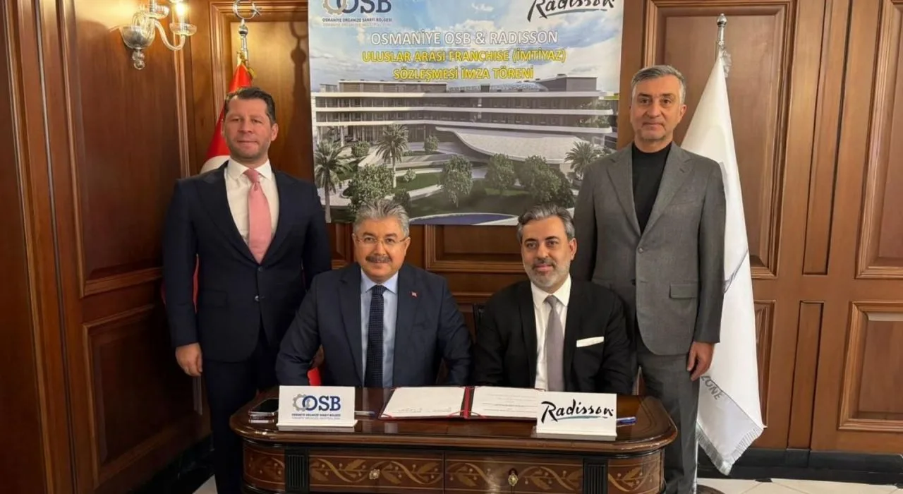 Osmaniye OSB Otel Projesi İçin Radısson İle İmzalar Atıldı