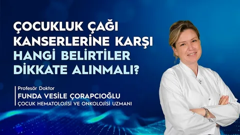 Çocukluk çağı kanserlerinde hayat veren en yeni yöntemler!