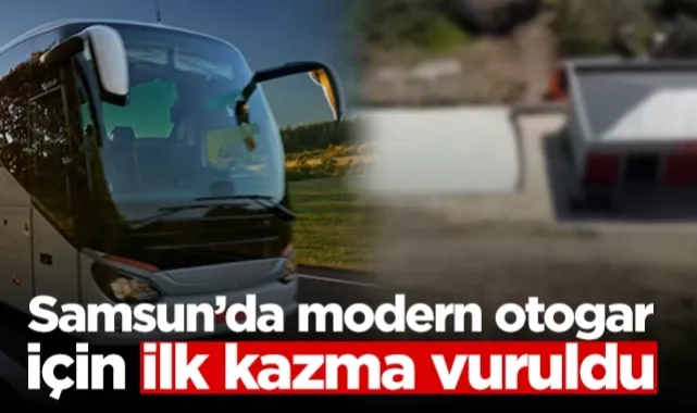 Samsun’a Modern Otogar