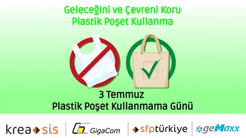Dünya Plastik Poşet Kullanmama Günü’nde önemli uyarı
