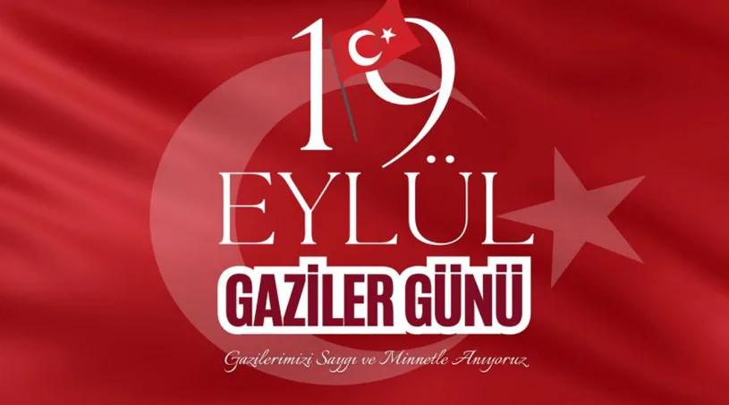 19 Eylül Gaziler Günü: Vatan Uğruna Fedakarlığın ve Kahramanlığın Günü